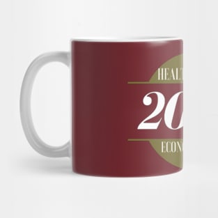 health vs economic in 2020 T-SHIRT Mug